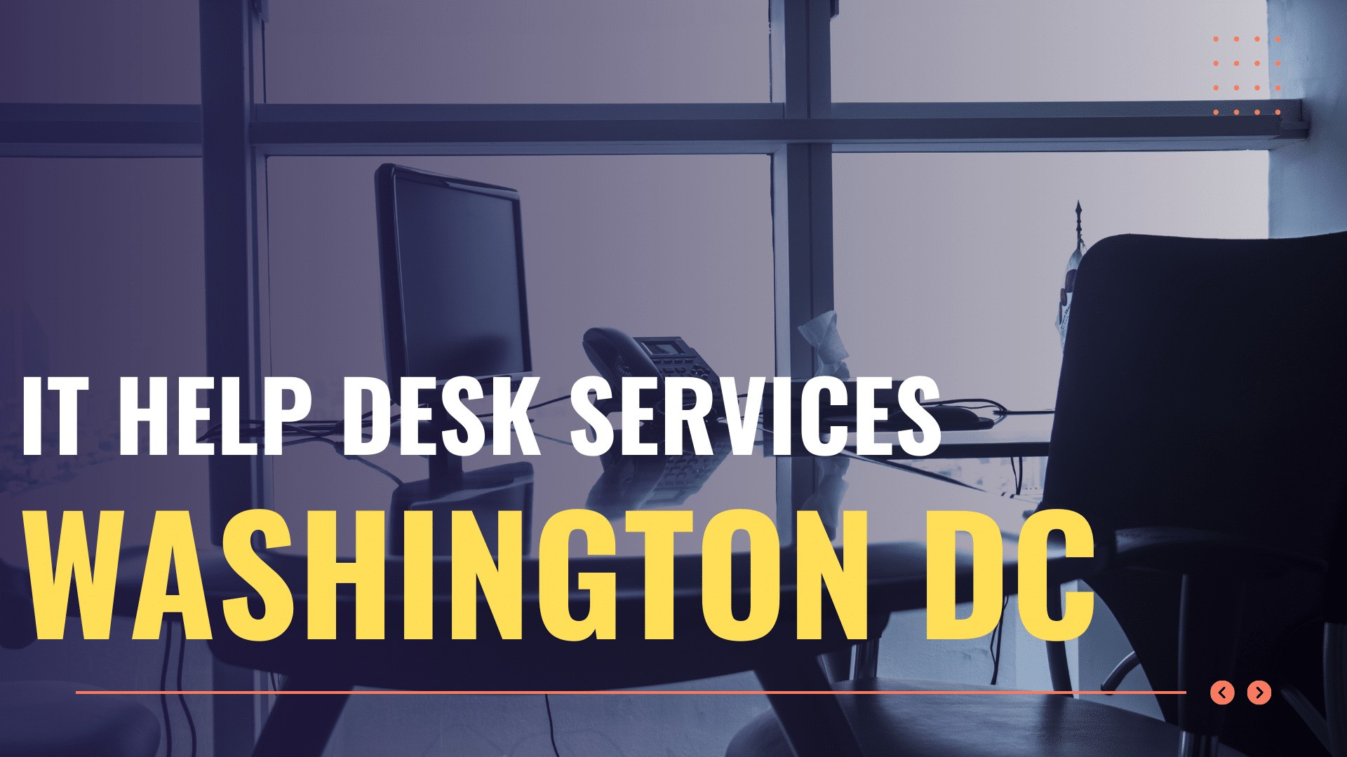 IT Help Desk Services In Washington DC, Virginia and Maryland