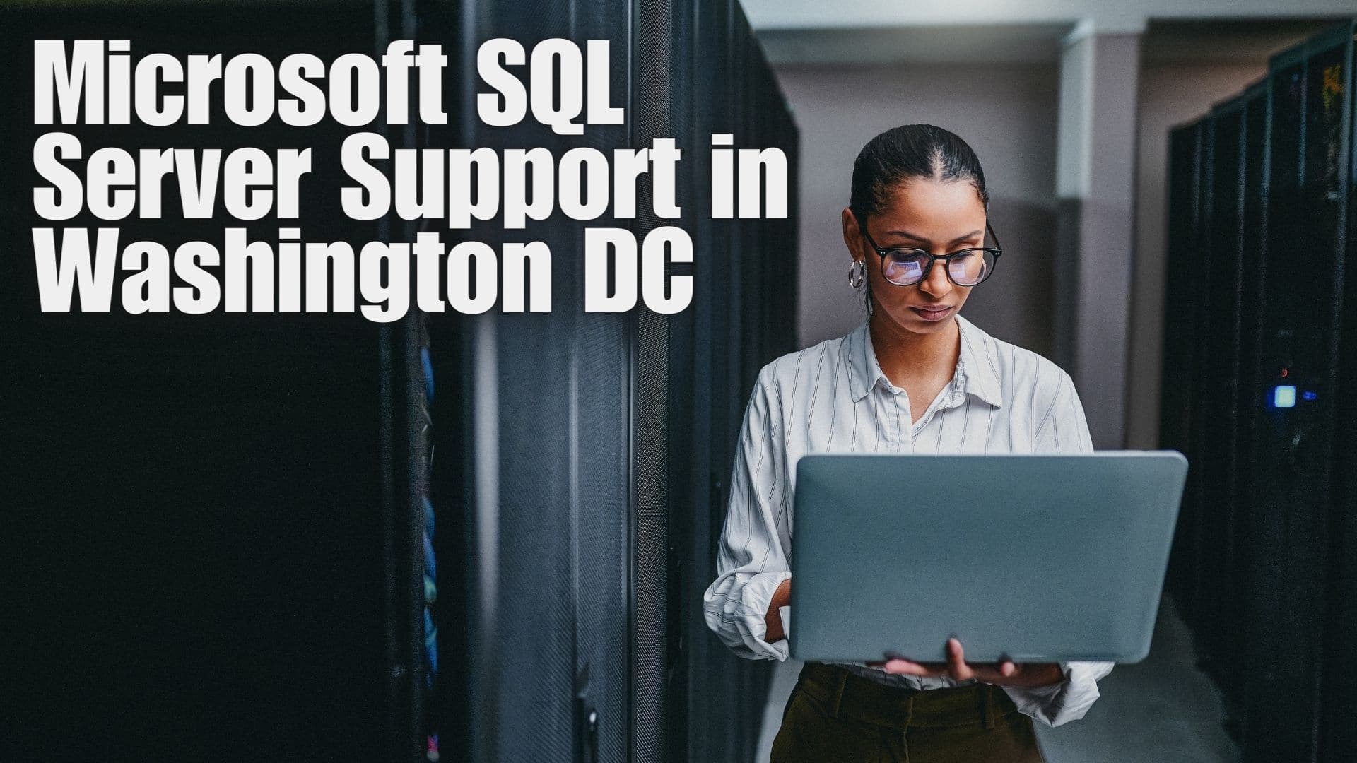 Microsoft SQL Server Support in Washington DC