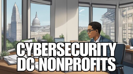 How Orion Networks Ensures Executive Directors Of DC Nonprofit Organizations Have Reliable Cybersecurity Protections In Place