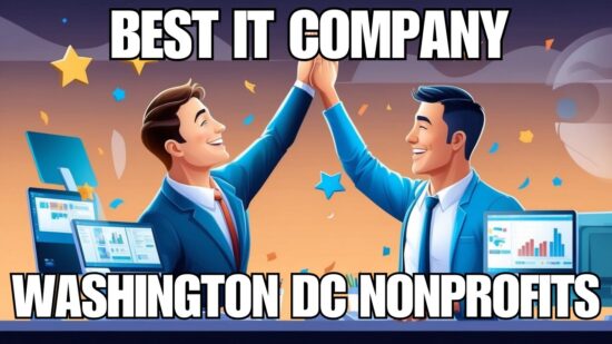 Do You Have The Right IT Provider To Support Your Washington DC Non-Profit Organization